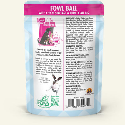 Fowl Ball (Chicken & Turkey Au Jus) Dog Food Pouch 2.8 oz - Dogs in the Kitchen